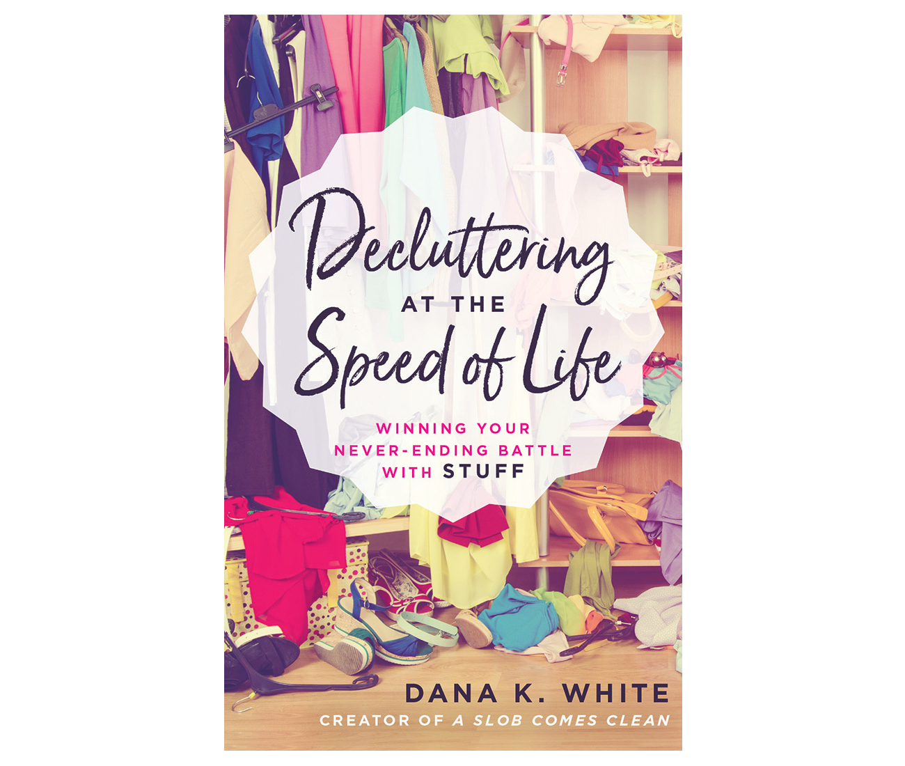 Decluttering at the Speed of Life book